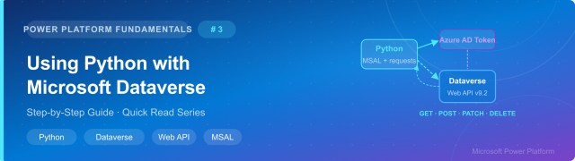 Power Platform Fundamentals #3: Using Python with Microsoft Dataverse ...
